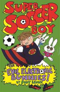 Super Soccer Boy and the Evil Electronic Bunnies (Super Soccer Boy) -- Paperback / softback