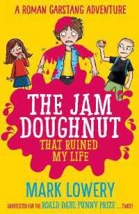 The Jam Doughnut That Ruined My Life (Roman Garstang Disasters)