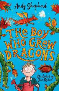 The Boy Who Grew Dragons (The Boy Who Grew Dragons 1) (The Boy Who Grew Dragons)