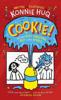 Cookie! (Book 1): Cookie and the Most Annoying Boy in the World (Cookie!)