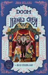 ジョン・ベアレーズ著『オペラ座の幽霊　（　ルイスと不思議の時計　6）』（原書）<br>The Doom of the Haunted Opera - the House with a Clock in Its Walls 6
