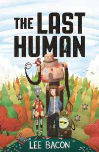 リー・ベーコン著『12歳のロボット ぼくとエマの希望の旅』（原書）<br>The Last Human