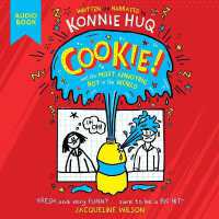 Cookie! (Book 1): Cookie and the Most Annoying Boy in the World (Cookie!)