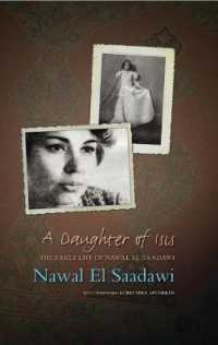 A Daughter of Isis : The Early Life of Nawal El Saadawi （2ND）