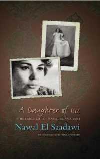 A Daughter of Isis : The Early Life of Nawal El Saadawi