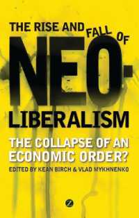 The Rise and Fall of Neoliberalism : The Collapse of an Economic Order?