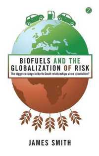 バイオ燃料とリスクのグローバル化<br>Biofuels and the Globalization of Risk : The Biggest Change in North-South Relationships since Colonialism?