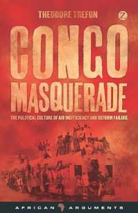 Congo Masquerade : The Political Culture of Aid Inefficiency and Reform Failure (African Arguments)