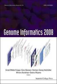 Genome Informatics 2008: Genome Informatics Series Vol. 20 - Proceedings of the 8th Annual International Workshop on Bioinformatics and Systems Biology (Ibsb 2008) （2008）