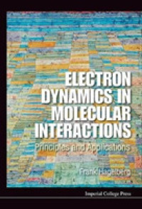 分子間相互作用における電子力学<br>Electron Dynamics in Molecular Interactions: Principles and Applications