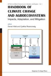 気候変動と農業生態系ハンドブック：影響、適応と緩和<br>Handbook of Climate Change and Agroecosystems: Impacts, Adaptation, and Mitigation (Icp Series on Climate Change Impacts, Adaptation, and Mitigation)