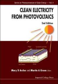 太陽光発電によるクリーンな電力（第２版）<br>Clean Electricity from Photovoltaics (2nd Edition) (Series on Photoconversion of Solar Energy) （2ND）