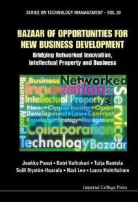 Bazaar of Opportunities for New Business Development: Bridging Networked Innovation, Intellectual Property and Business (Series on Technology Management)