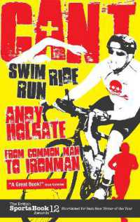Can't Swim; Can't Ride; Can't Run : My Triathlon Journey from Common Man to Ironman