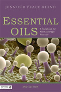 Essential Oils : A Handbook for Aromatherapy Practice （2 Original）