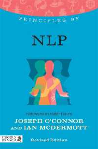 Principles of NLP : What it is, how it works, and what it can do for you (Discovering Holistic Health)