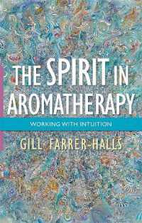 The Spirit in Aromatherapy : Working with Intuition