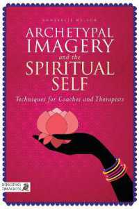 Archetypal Imagery and the Spiritual Self : Techniques for Coaches and Therapists