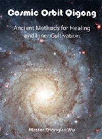 Cosmic Orbit Qigong : Ancient Methods of Healing and Inner Cultivation （DVD）
