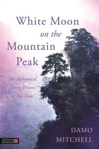 White Moon on the Mountain Peak : The Alchemical Firing Process of Nei Dan (Daoist Nei Gong)