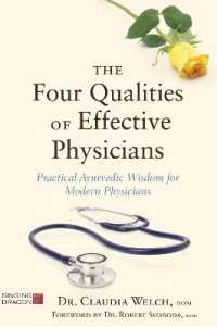 The Four Qualities of Effective Physicians : Practical Ayurvedic Wisdom for Modern Physicians (How the Art of Medicine Makes Effective Physicians)