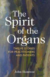 The Spirit of the Organs : Twelve stories for practitioners and patients