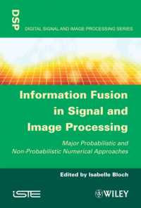 Information Fusion in Signal and Image Processing : Major Probabilistic and Non-probabilistic Numerical Approaches (Digital Signal and Image Processin