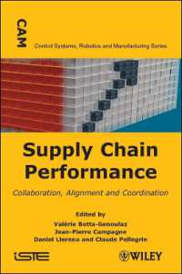 サプライチェーンのパフォーマンス<br>Supply Chain Performance : Collaboration, Alignment, and Coordination (Control Systems, Robotics and Manufacturing Series)