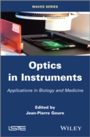 光学機器と生物学・医学への応用<br>Optics in Instruments : Applications in Biology and Medicine (Iste)