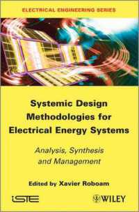 電力システムのためのシステム設計手法<br>Systemic Design Methodologies for Electrical Energy Systems : Analysis, Synthesis and Management (Electrical Engineering)
