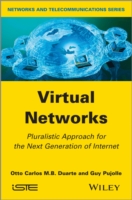 Virtual Networks : Pluralistic Approach for the Next Generation of Internet (Iste)