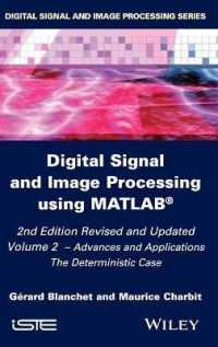 Digital Signal and Image Processing Using MATLAB : Advances and Applications: the Deterministic Case 〈2〉 （2 REV UPD）