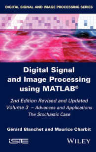 Digital Signal and Image Processing Using Matlab : Advances and Applications, the Stochastic Case 〈3〉 （2 REV UPD）