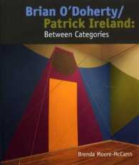 Brian O'Doherty/Patrick Ireland : Between Categories