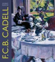 F. C. B. Cadell : The Life and Works of a Scottish Colourist, 1883-1937