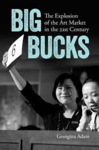 ２１世紀のアート市場の爆発的成長<br>Big Bucks : The Explosion of the Art Market in the Twenty-First Century