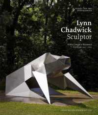 Lynn Chadwick Sculptor : With a Complete Illustrated Catalogue 1947-2003 （4TH）