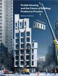 Prefab Housing and the Future of Building : Product to Process