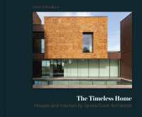 The Timeless Home : James Gorst Architects