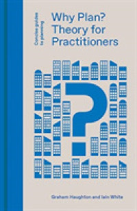 Why Plan? : Theory for Practitioners (Concise Guides to Planning)