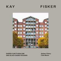 Kay Fisker : Danish Functionalism and Block-based Housing