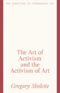 The Art of Activism and the Activism of Art (New Directions in Contemporary Art)