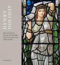 Henry Holiday : His Stained-Glass Windows for Gilded-Age New York (Northern Lights)