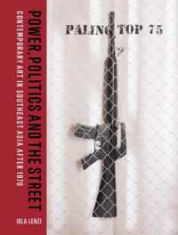 Power, Politics and the Street : Contemporary Art in Southeast Asia after 1970