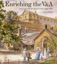 Enriching the V&A : A Collection of Collections (1862-1914) (V&a 19th-century Series)