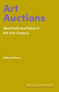 Art Auctions : Spectacle and Value in the 21st Century (Hot Topics in the Art World)