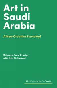 Art in Saudi Arabia : A New Creative Economy? (Hot Topics in the Art World)