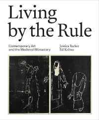 Living by the Rule : Contemporary Art and the Medieval Monastery