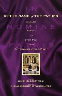 In the Name of the Father : Homilies for Sundays and Feast Days in the Extraordinary Form Calendar