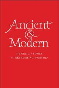 Ancient and Modern : Hymns and Songs for Refreshing worship （Full Music）